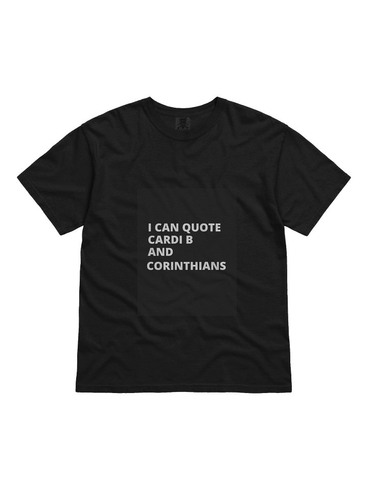 "I Can Quote Cardi B and Corinthians" T-Shirt product image (1)