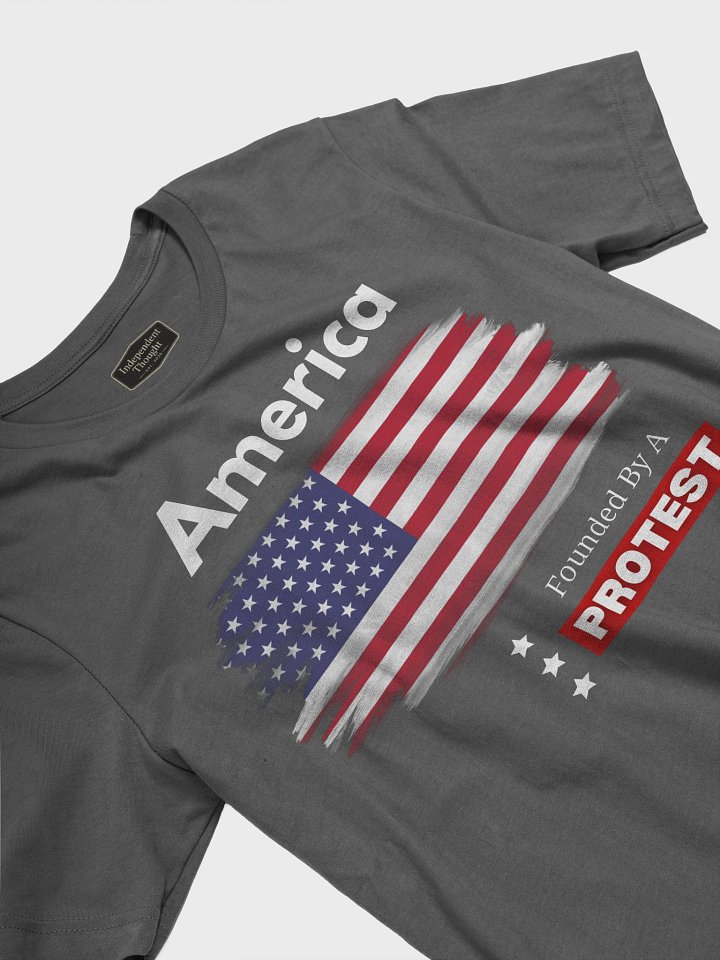 America Founded By A Protest T-Shirt product image (73)