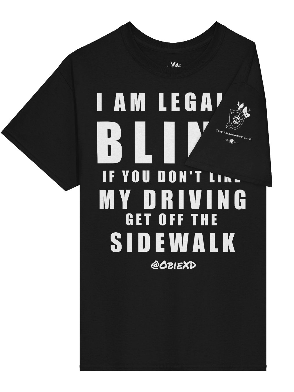 I'm LEGALLY Blind If You Don't Like My Driving Stay Off The Sidewalk T-Shirt product image (2)