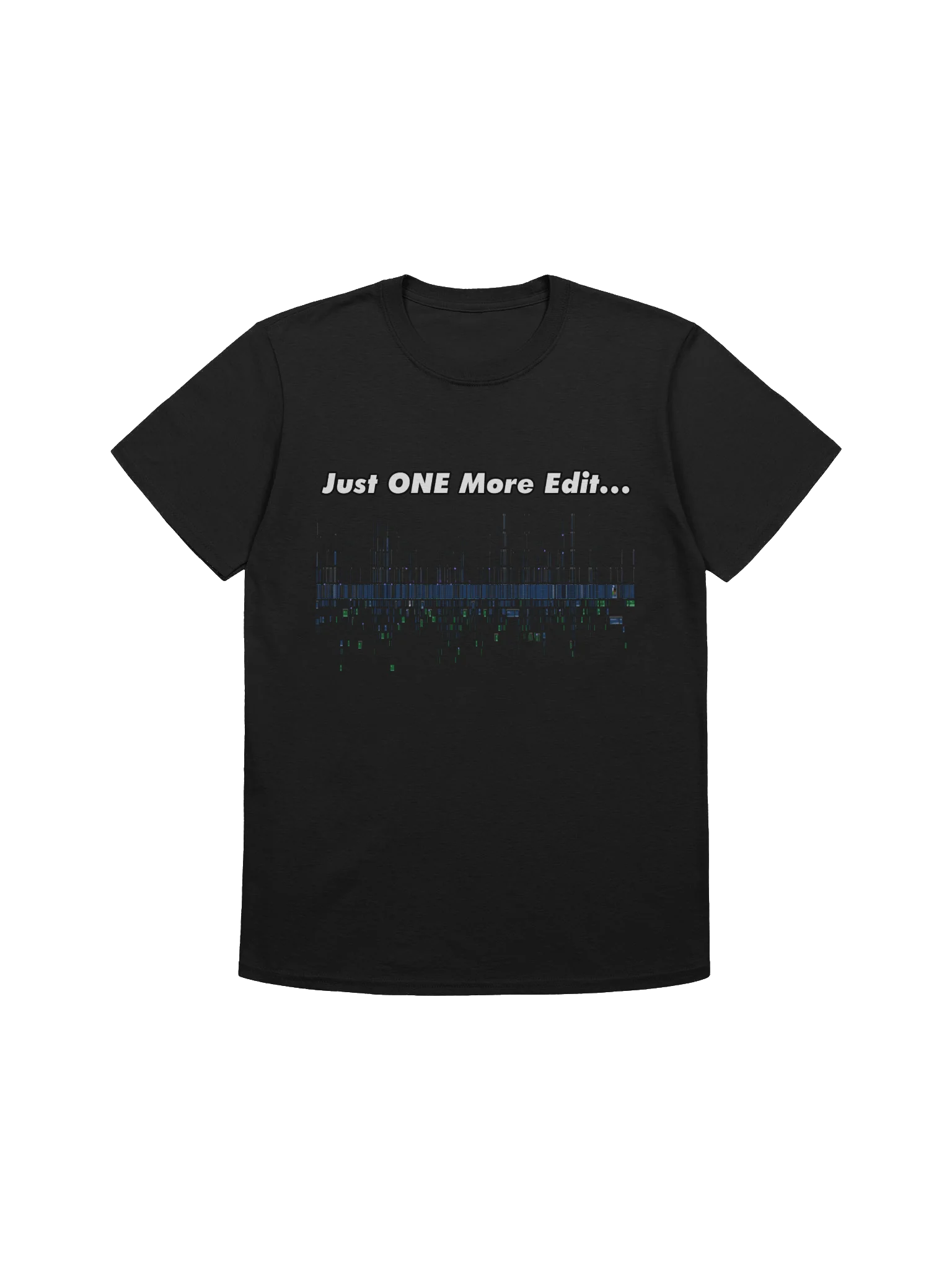 Just ONE More Edit... T-Shirt product image (169)