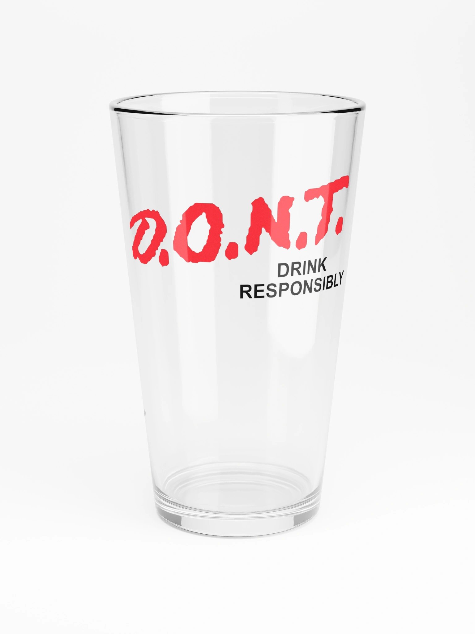 D.O.N.T. Drink Responsibly Pint Glass product image (3)