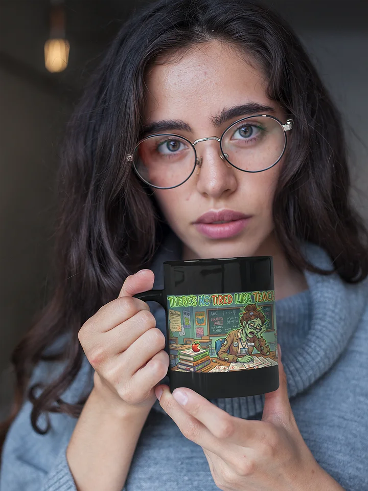 "There's No Tired Like Teacher Tired" Zombie Teacher Mug | Teacher Tired Collection product image (2)