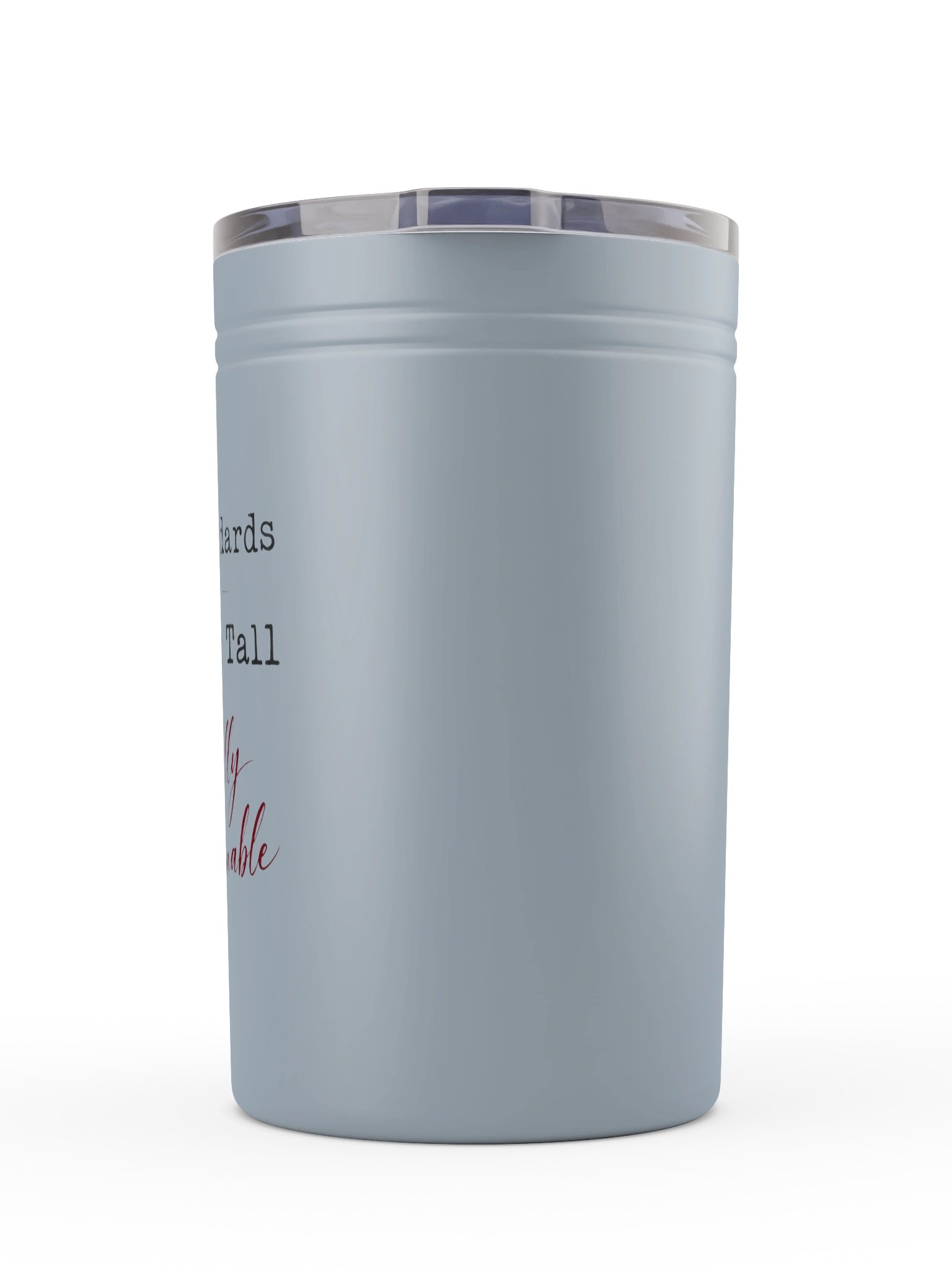 My Standards Are... - Vacuum Tumbler & Insulator product image (2)