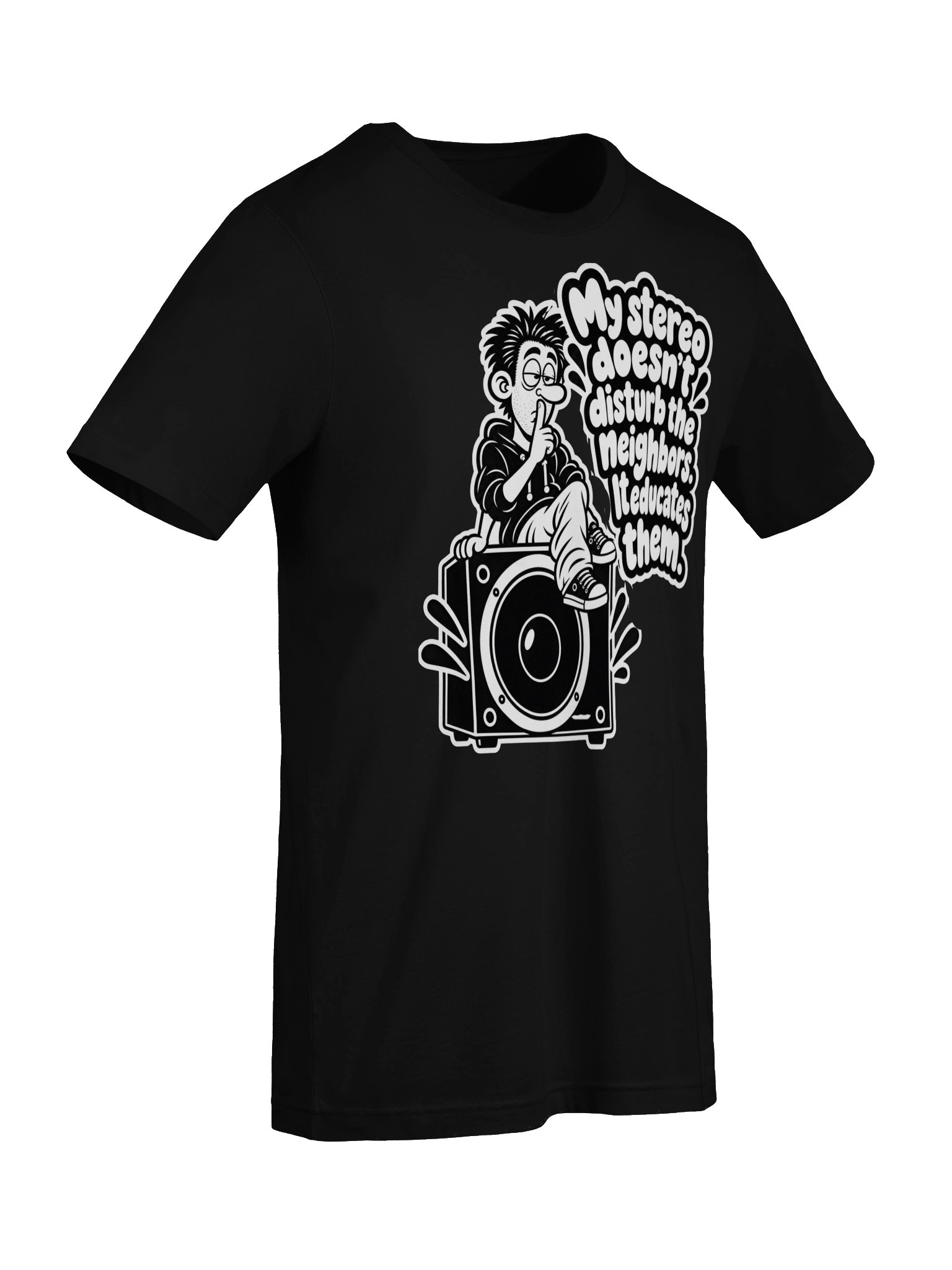 My Stereo Does't Disturb The Neighbours, It Educates Them - Unisex T-shirt product image (7)