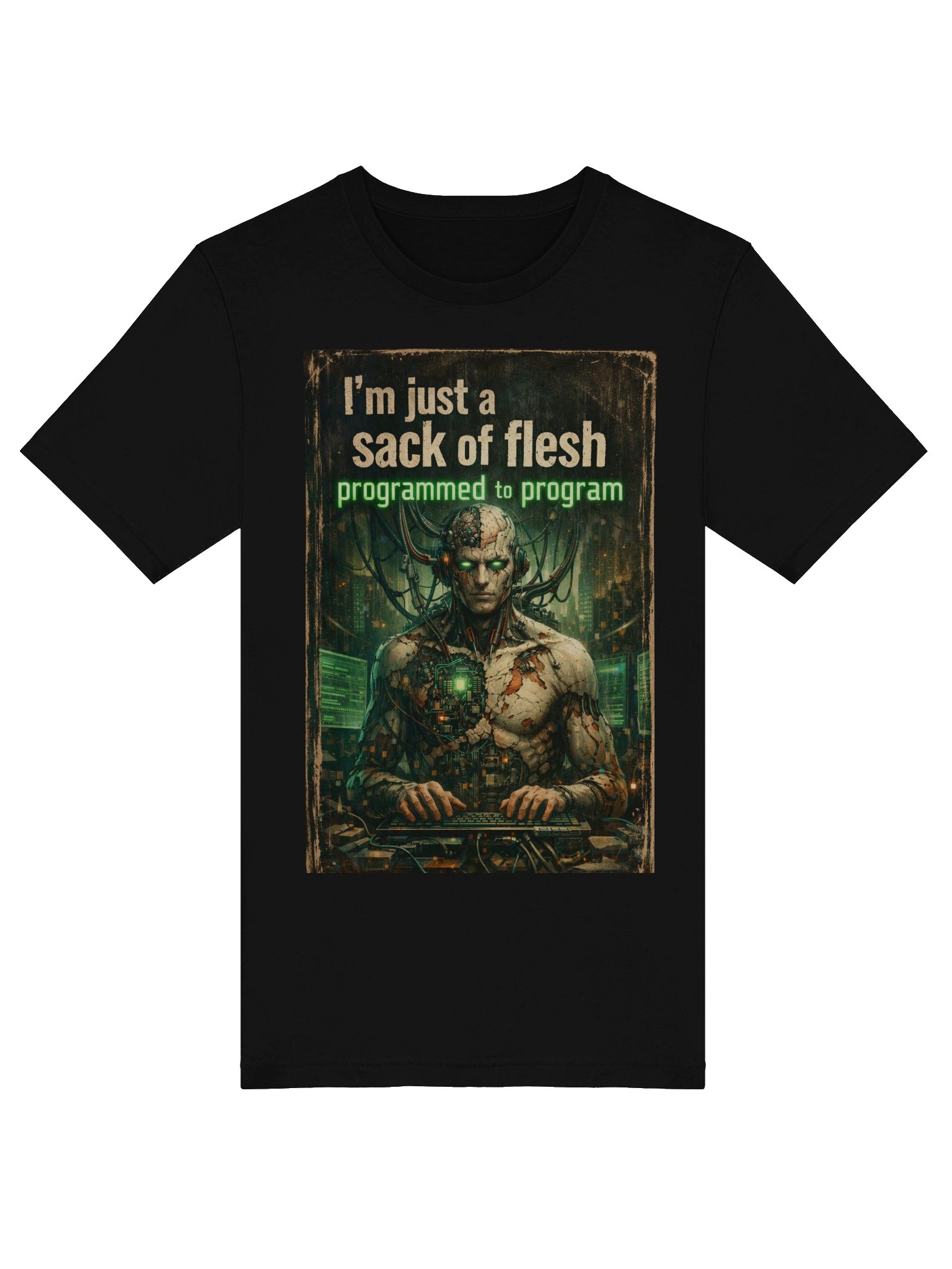 "I'm just a sack of flesh programmed to program" product image (5)