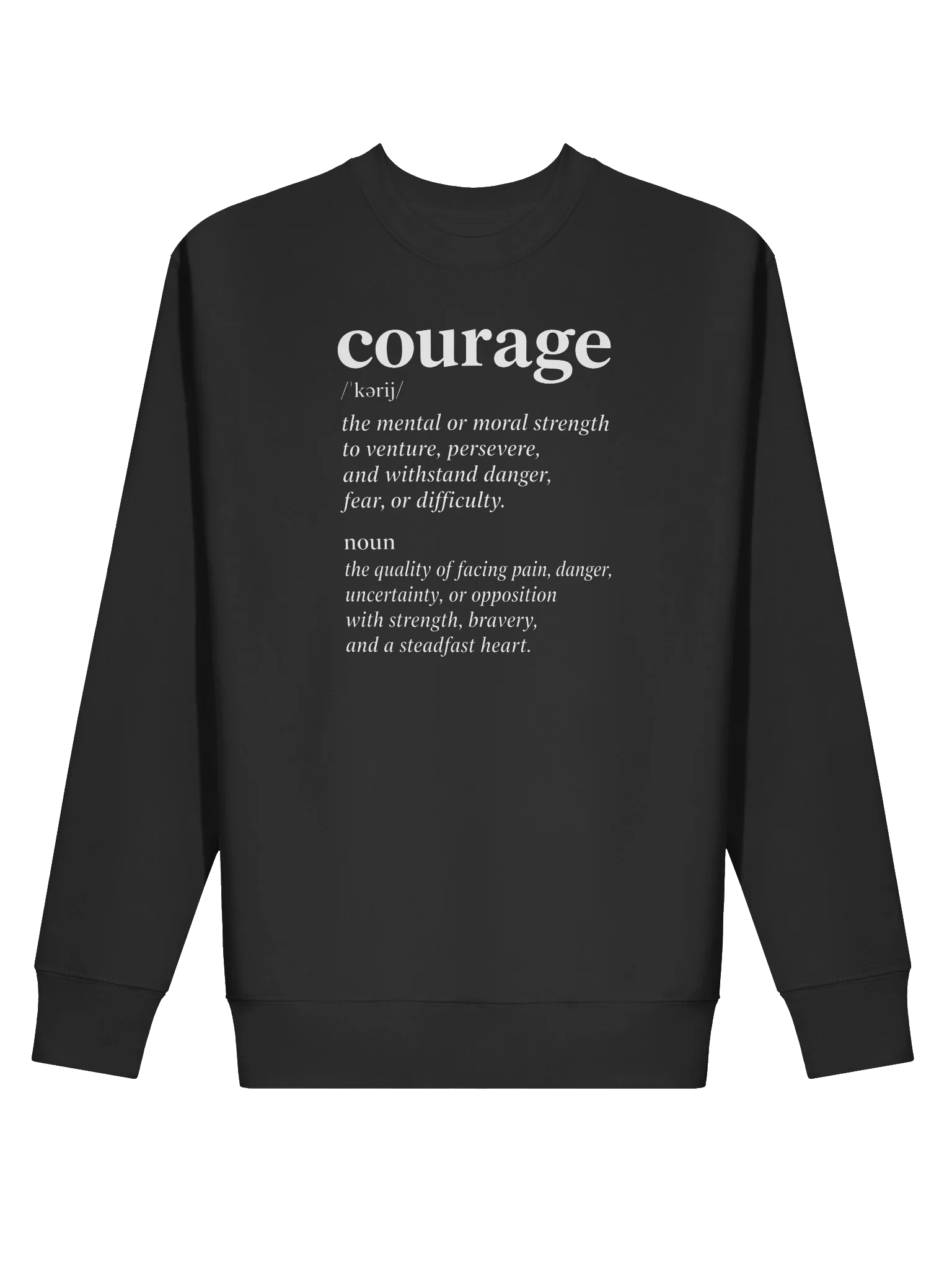 COURAGE Graphic Sweatshirt | Strength, Bravery And Perseverance. Inspirational Streetwear product image (2)