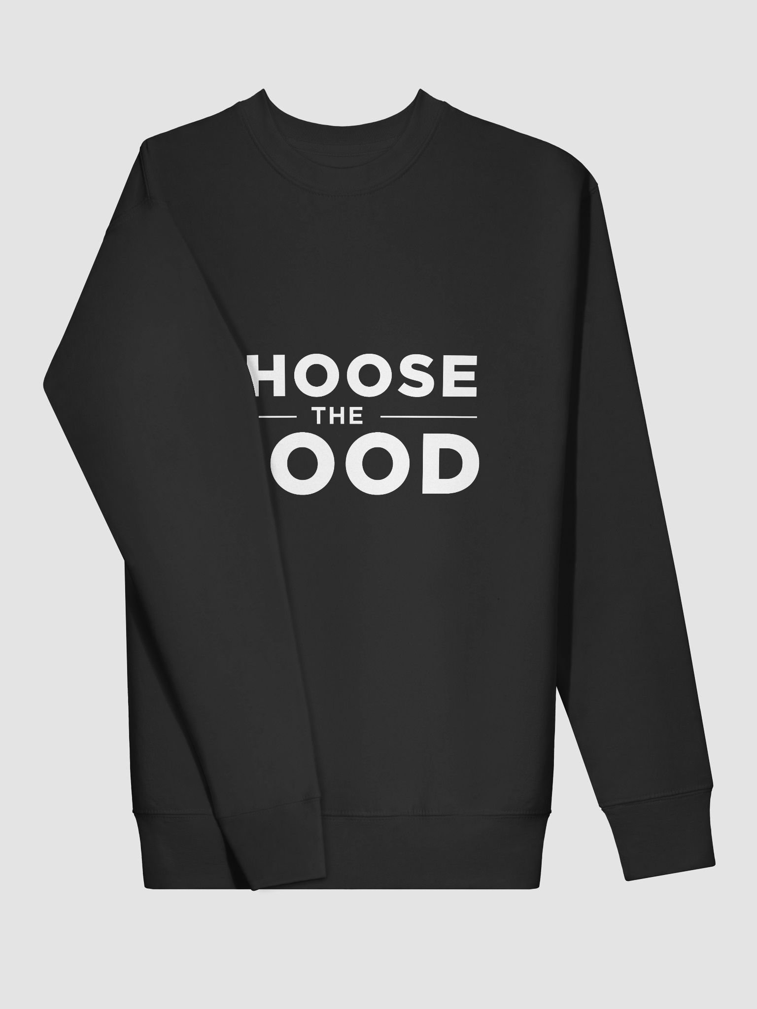 Choose the Good Sweatshirt product image (10)