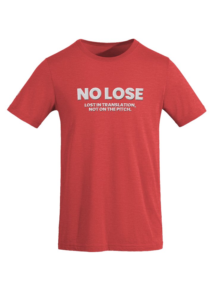 NO LOSE Red Triblend Short Sleeve T-Shirt product image (1)