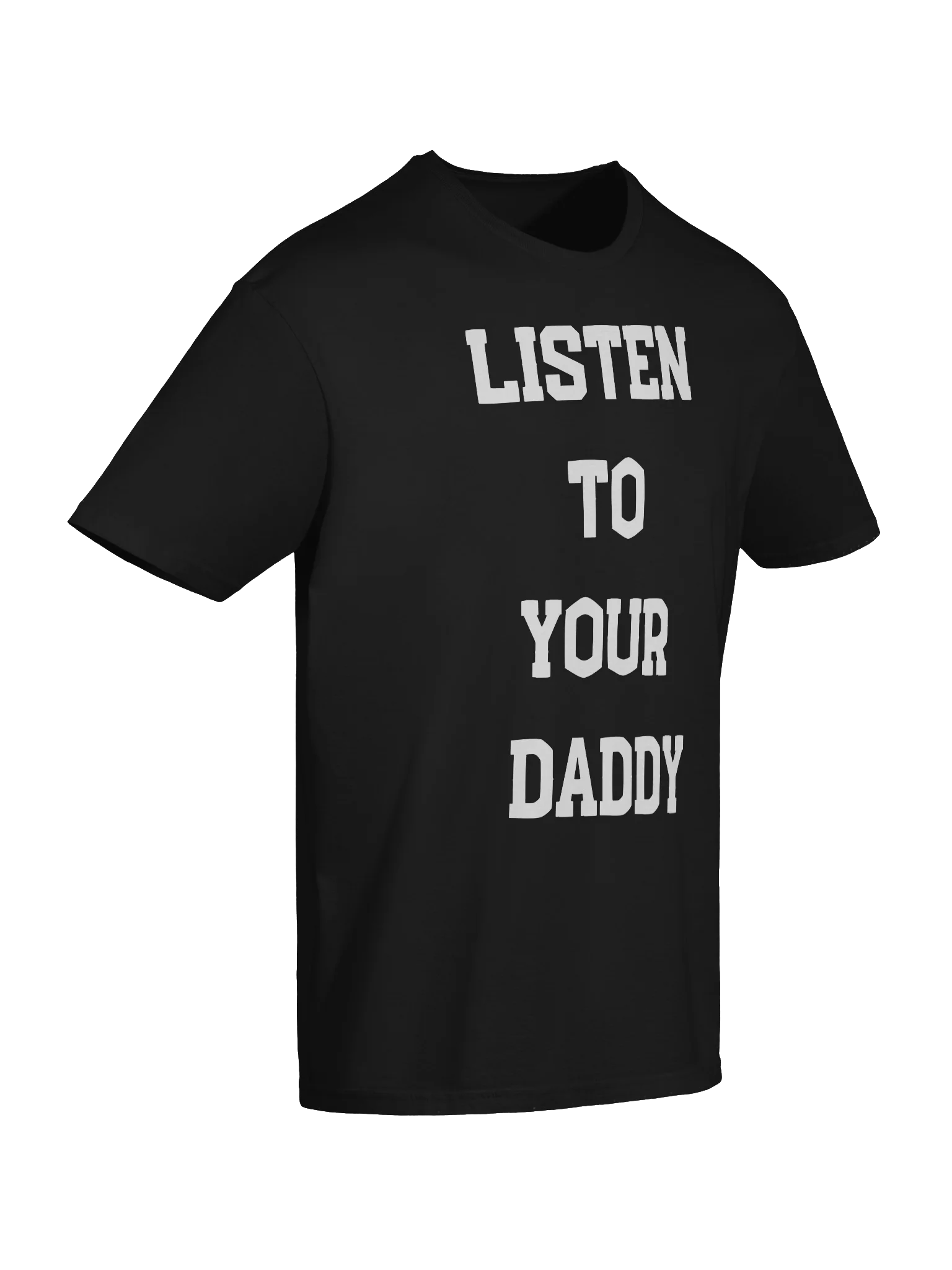 “LISTEN TO YOUR DADDY” TEE product image (6)