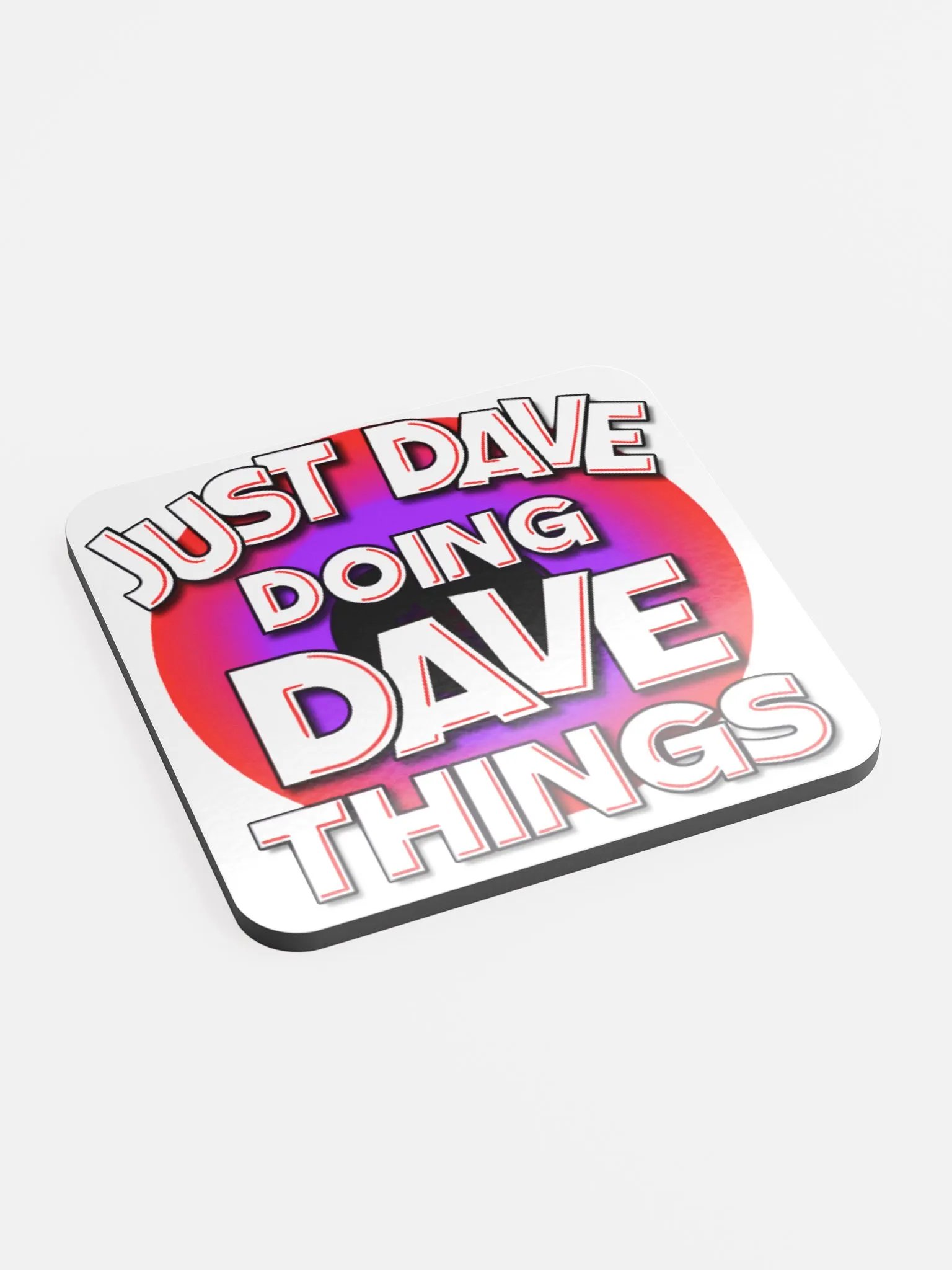 Dave things Coaster! product image (2)