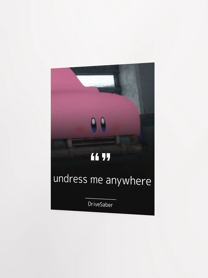 undress me anywhere Matte Paper Poster product image (2)