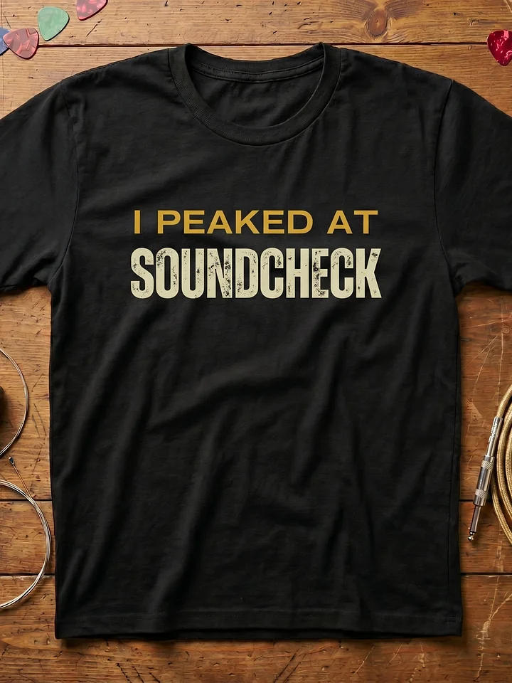I peaked at soundcheck Guitar T-Shirt product image (1)