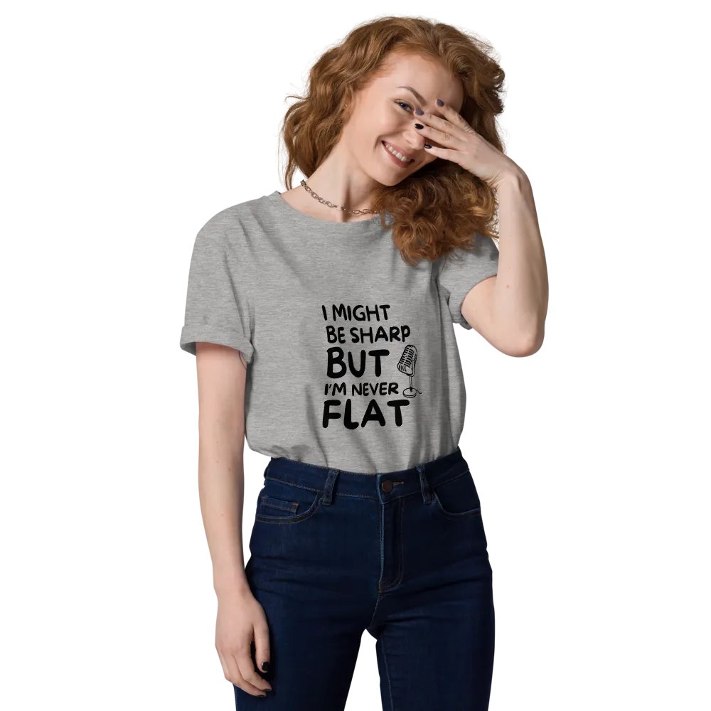 I Might Be Sharp But I'm Never Flat - Funny T-Shirt - Unique Gifts For Singers product image (7)