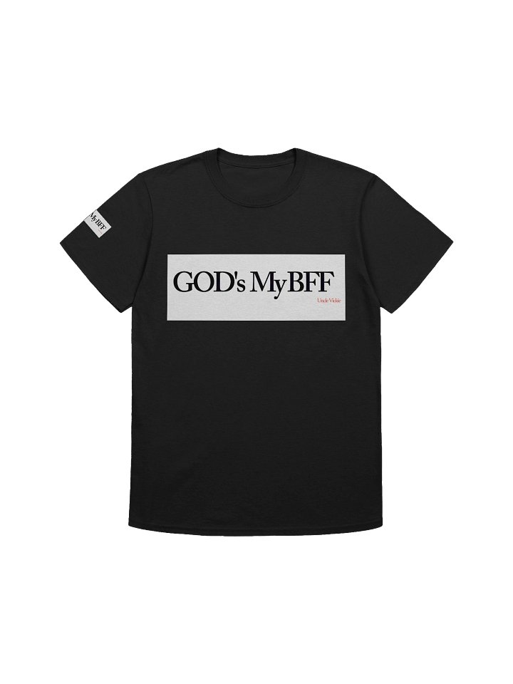 GOD's My BFF Unisex T-Shirt product image (1)