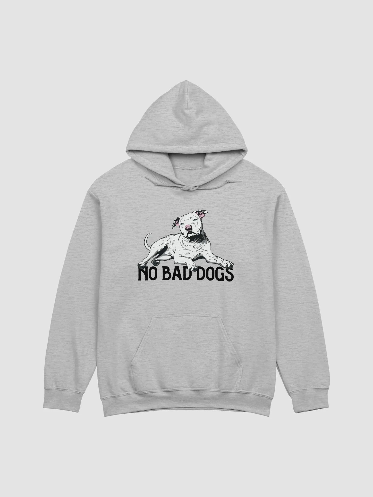 No Bad Dogs Hooded Sweatshirt of a Pitbull Terrier (White) | Funny Hoodie for Pittie and Staffordshire Owners product image (1)