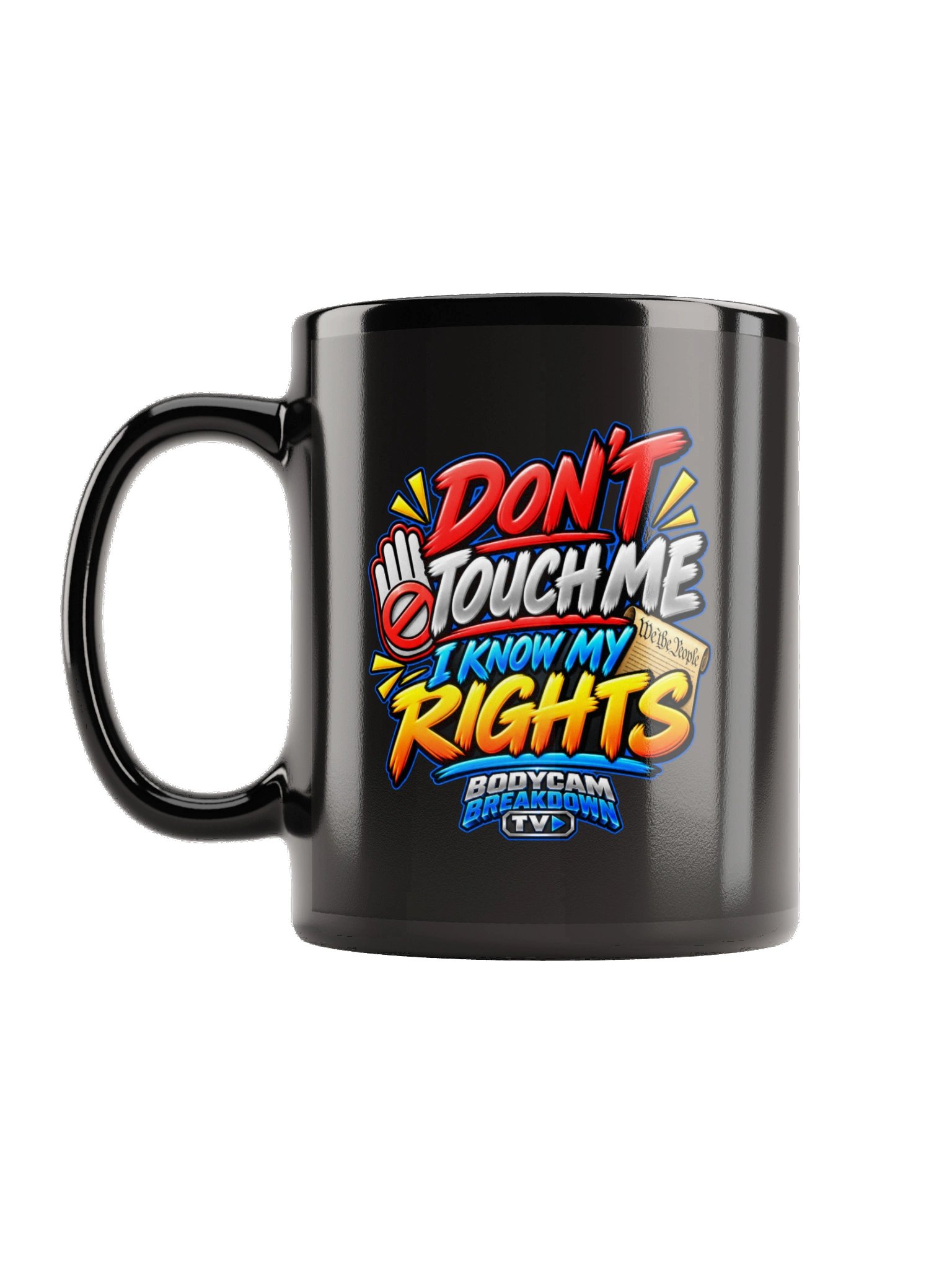 Bodycam Breakdown TV - Don’t Touch Me I Know My Rights Mug product image (2)