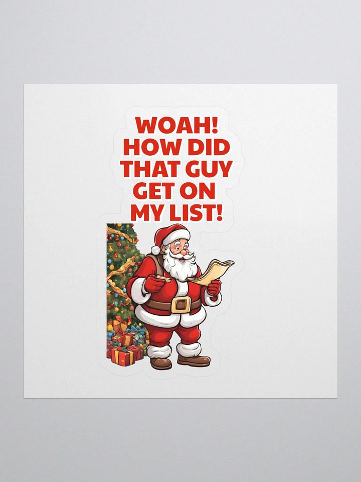 Woah! How Did That Guy Make The Cut! Christmas Sticker product image (1)