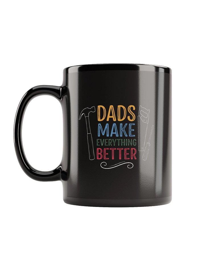Dads Make Everything Better Mug product image (1)