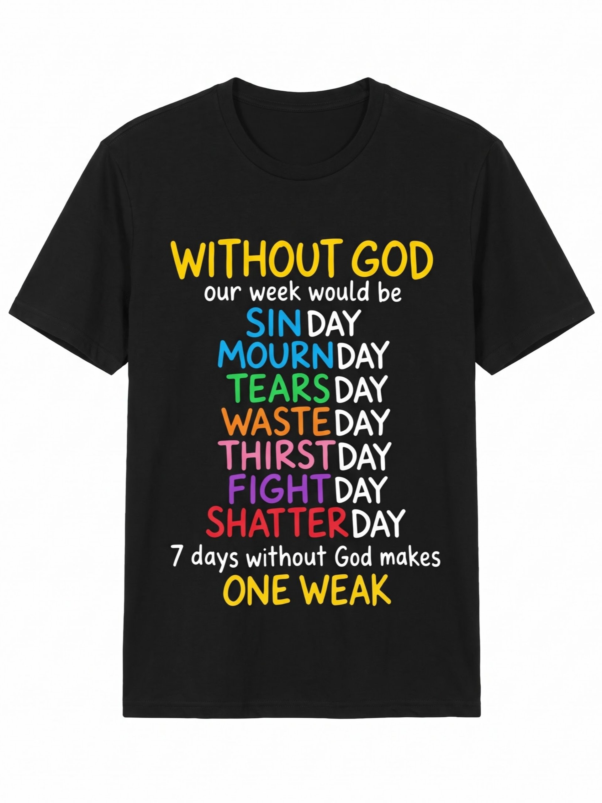 Without God Funny Christian T-Shirt, Faith Humor Shirt, Religious Sunday Shirt, Christian Gift for Men and Women product image (1)