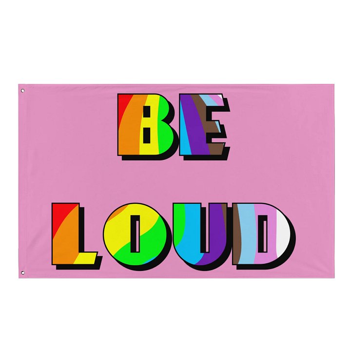 Be Loud Flag product image (1)