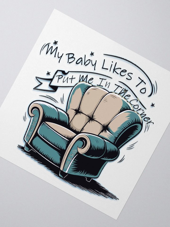 My Baby Puts Me In The Corner Cuck Vinyl Sticker product image (6)