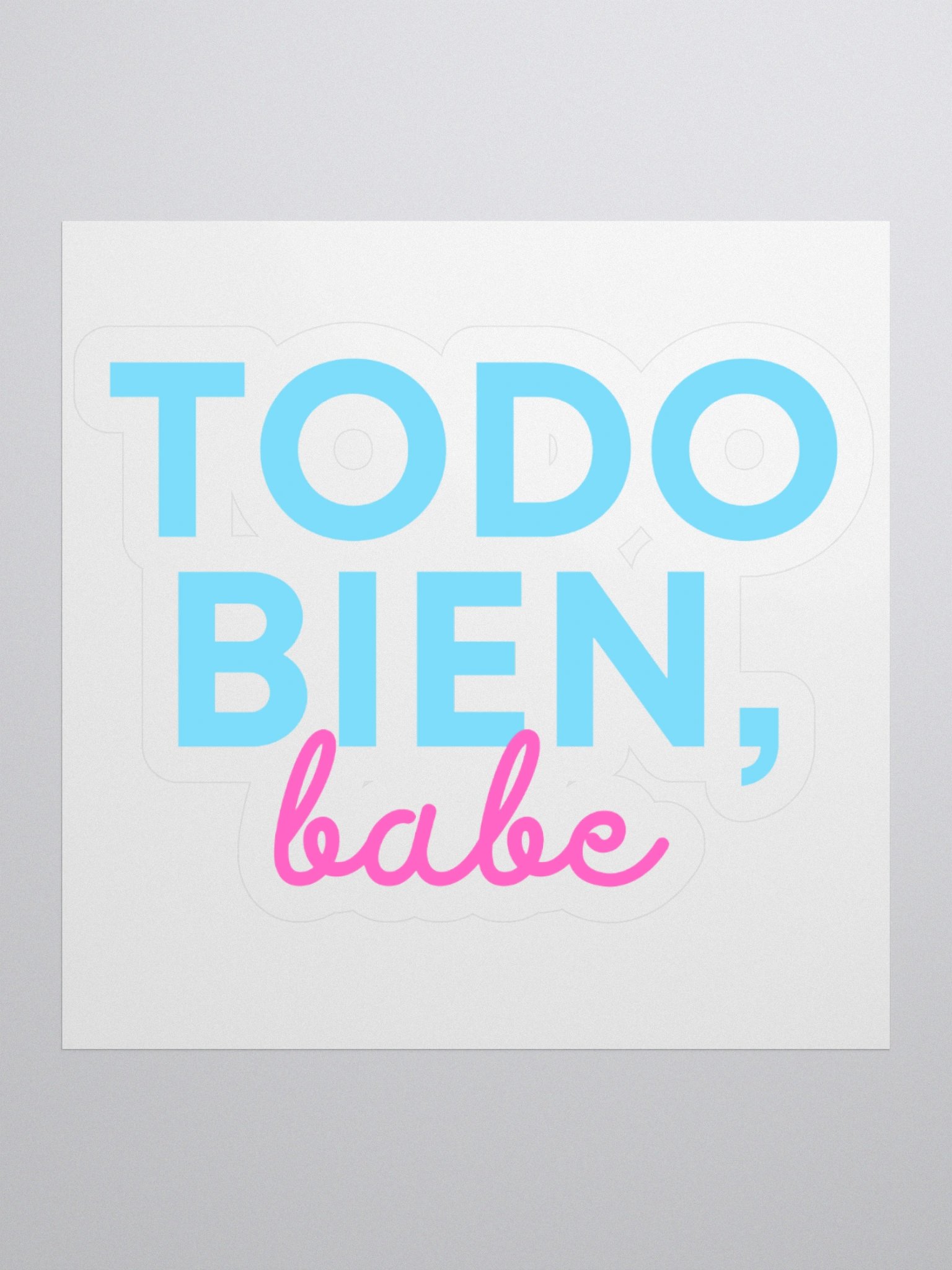 "Todo Bien, Babe" Sticky product image (3)