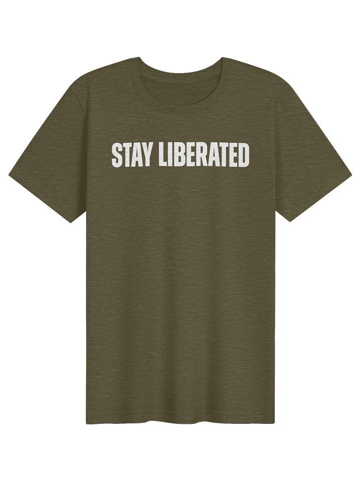 STAY LIBERATED - Tshirt product image (1)