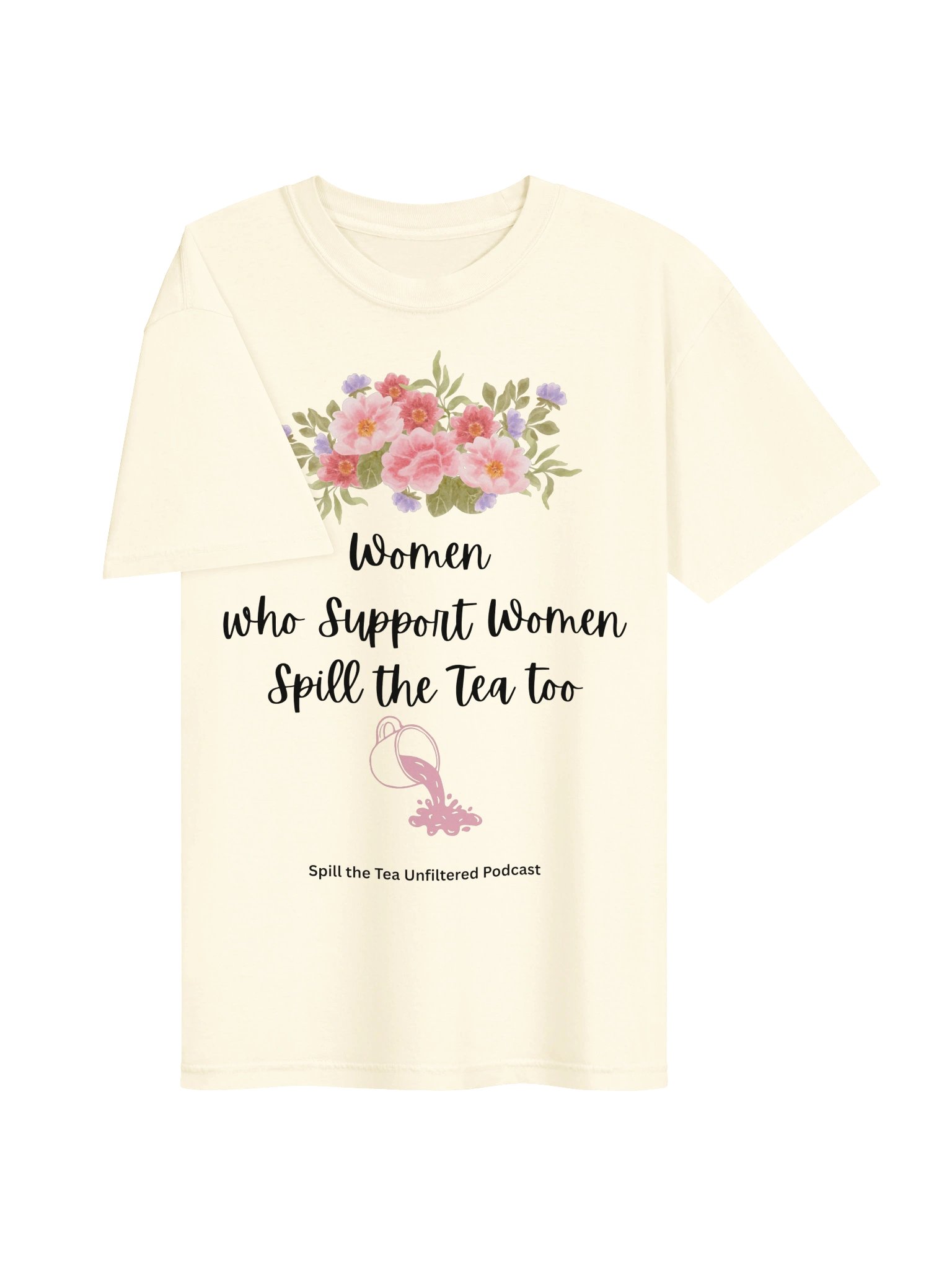 Women Supporting Women Tea Podcast Tee product image (51)