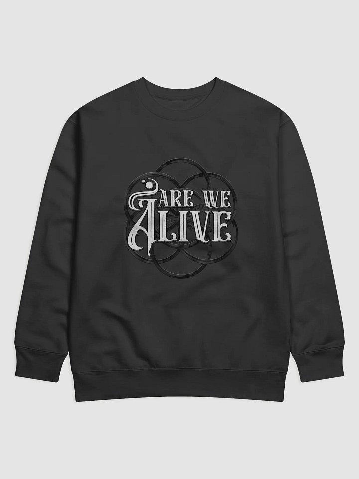 Are We Alive Black Sweatshirt product image (1)