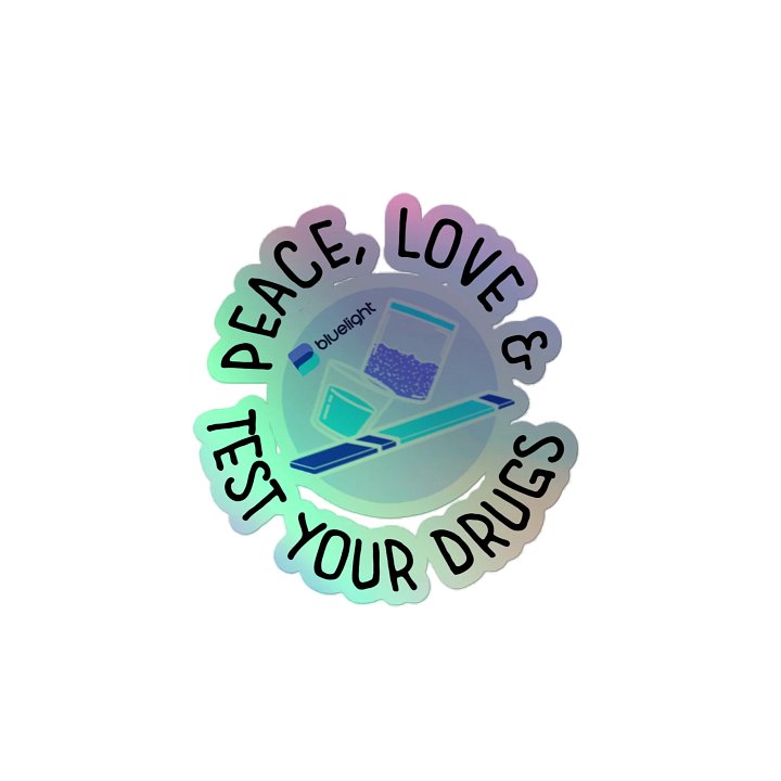Peace, Love & Test Your Drugs Holographic Sticker product image (2)