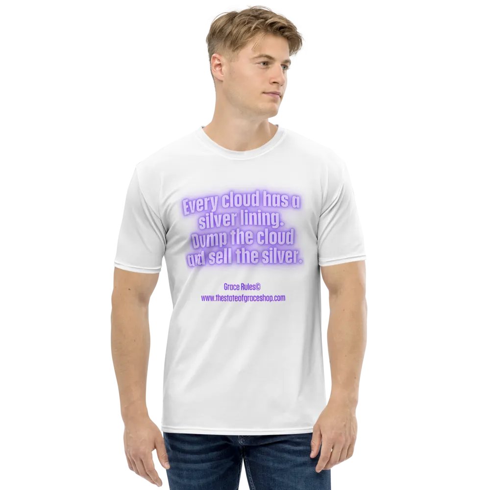 FUNNY TEES 4 U FOR MEN “Every cloud has a silver lining. Dump the cloud. Sell the silver.” product image (1)