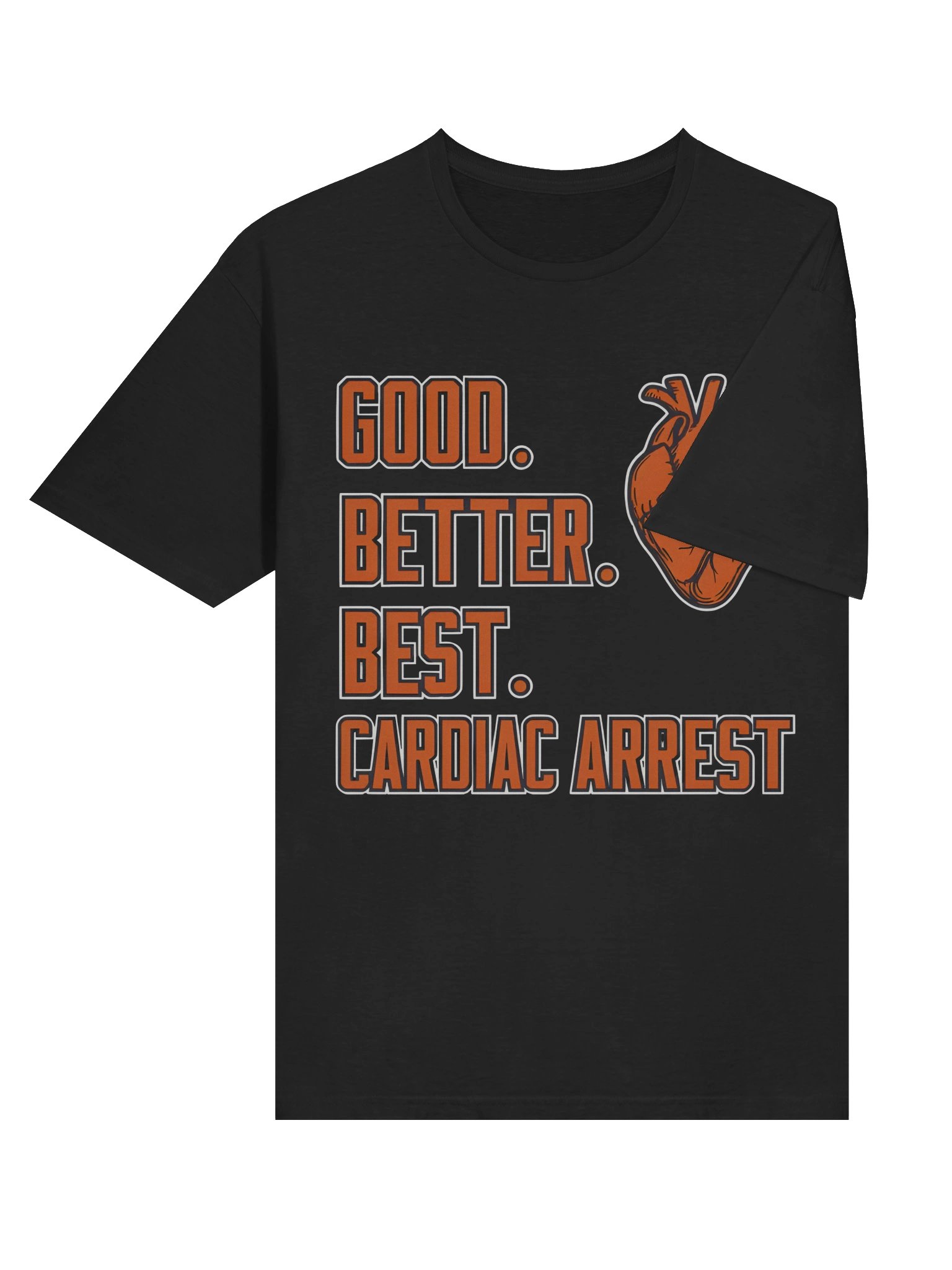 Bears Good Better Best Cardiac Arrest T-Shirt product image (4)