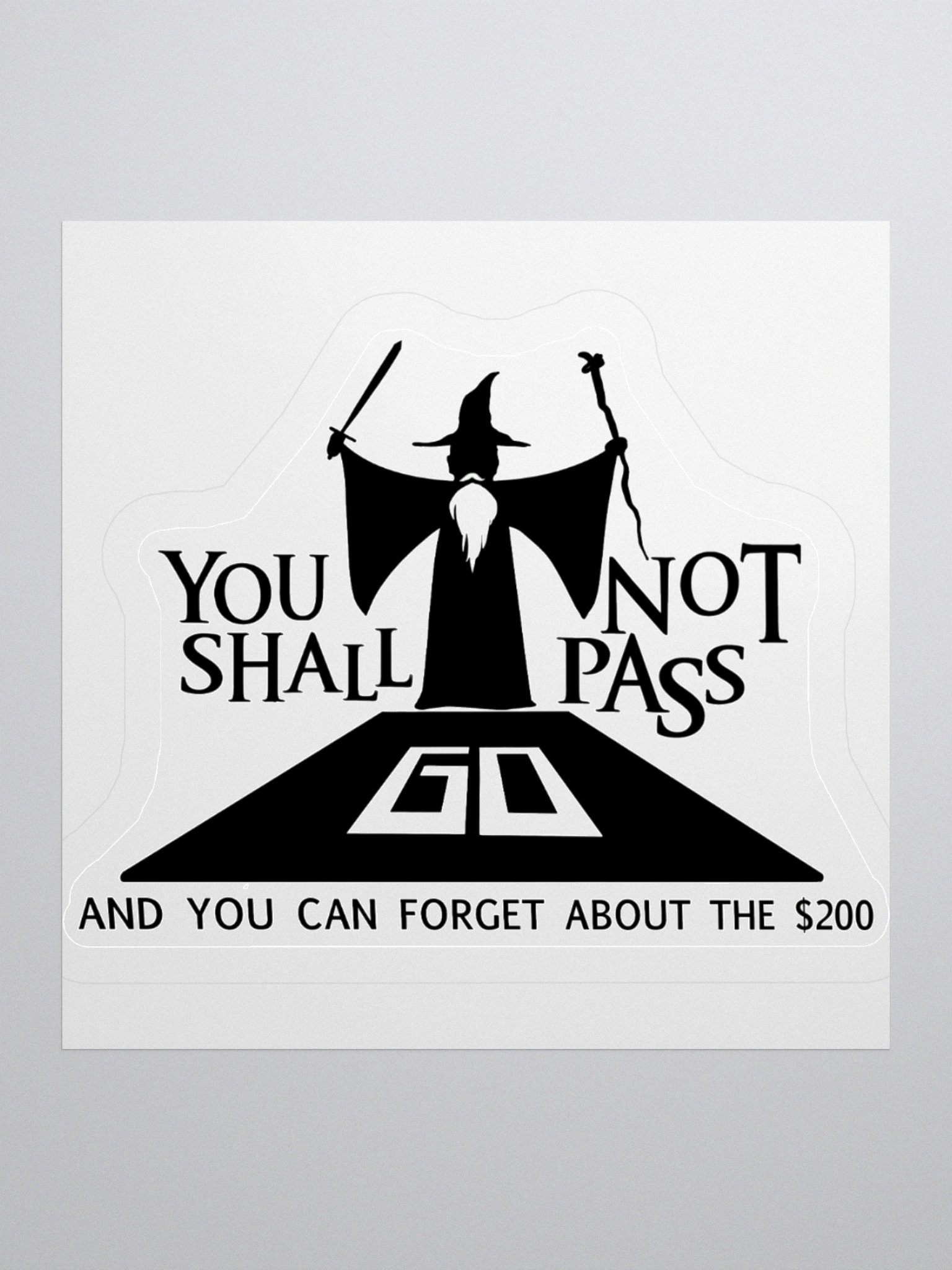You Shall Not Pass Go Sticker product image (1)