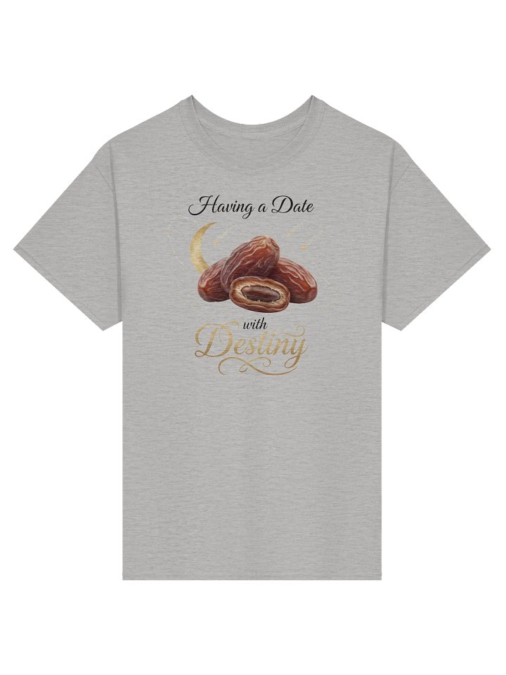 'Having a Date with Destiny' T-Shirt product image (1)