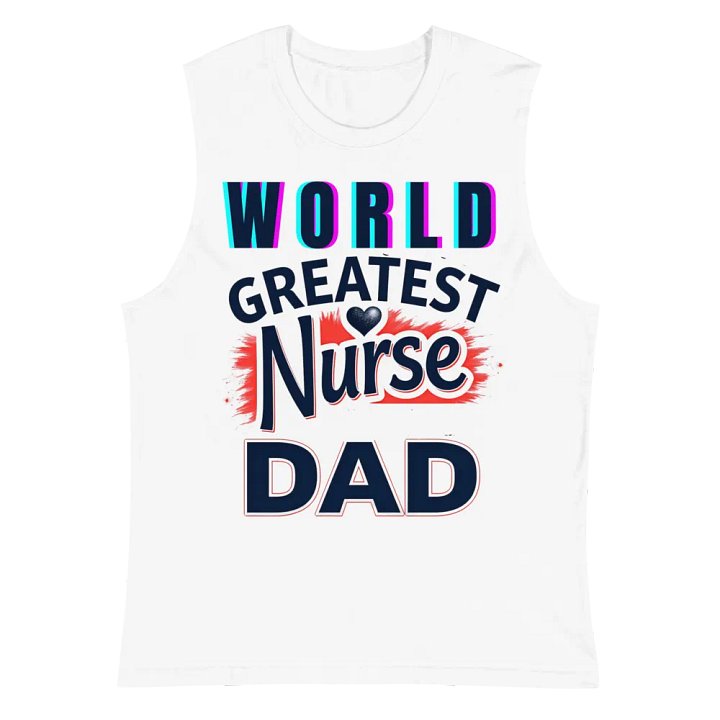 World's Greatest Nurse Dad Muscle Tank product image (2)