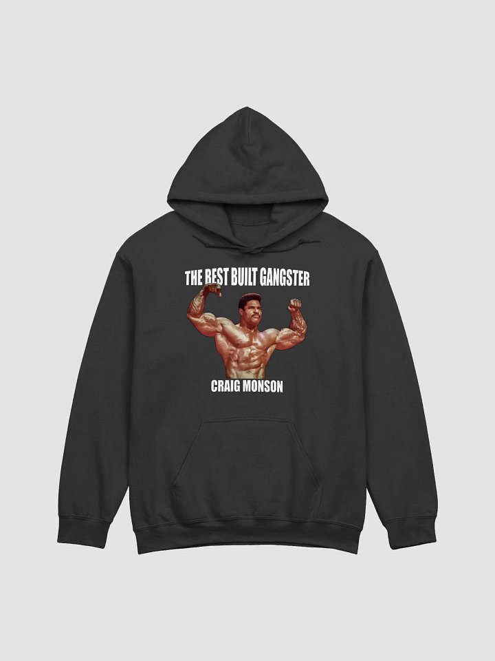 The Best Built Gangster Craig Monson Hoodie product image (1)