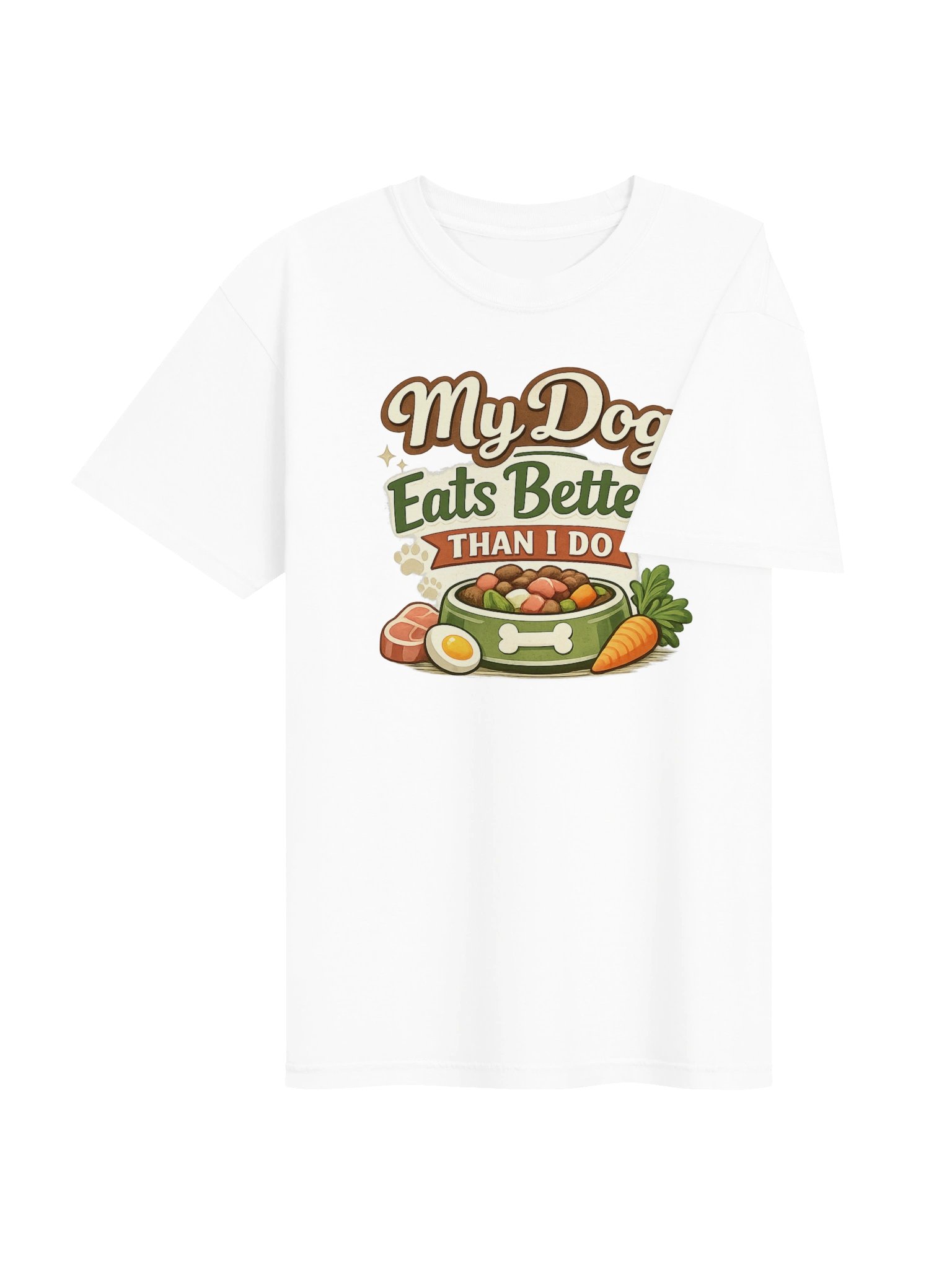 My Dog Eats Better Than I Do T-Shirt – Fresh Fed Dog Lover Tee product image (5)