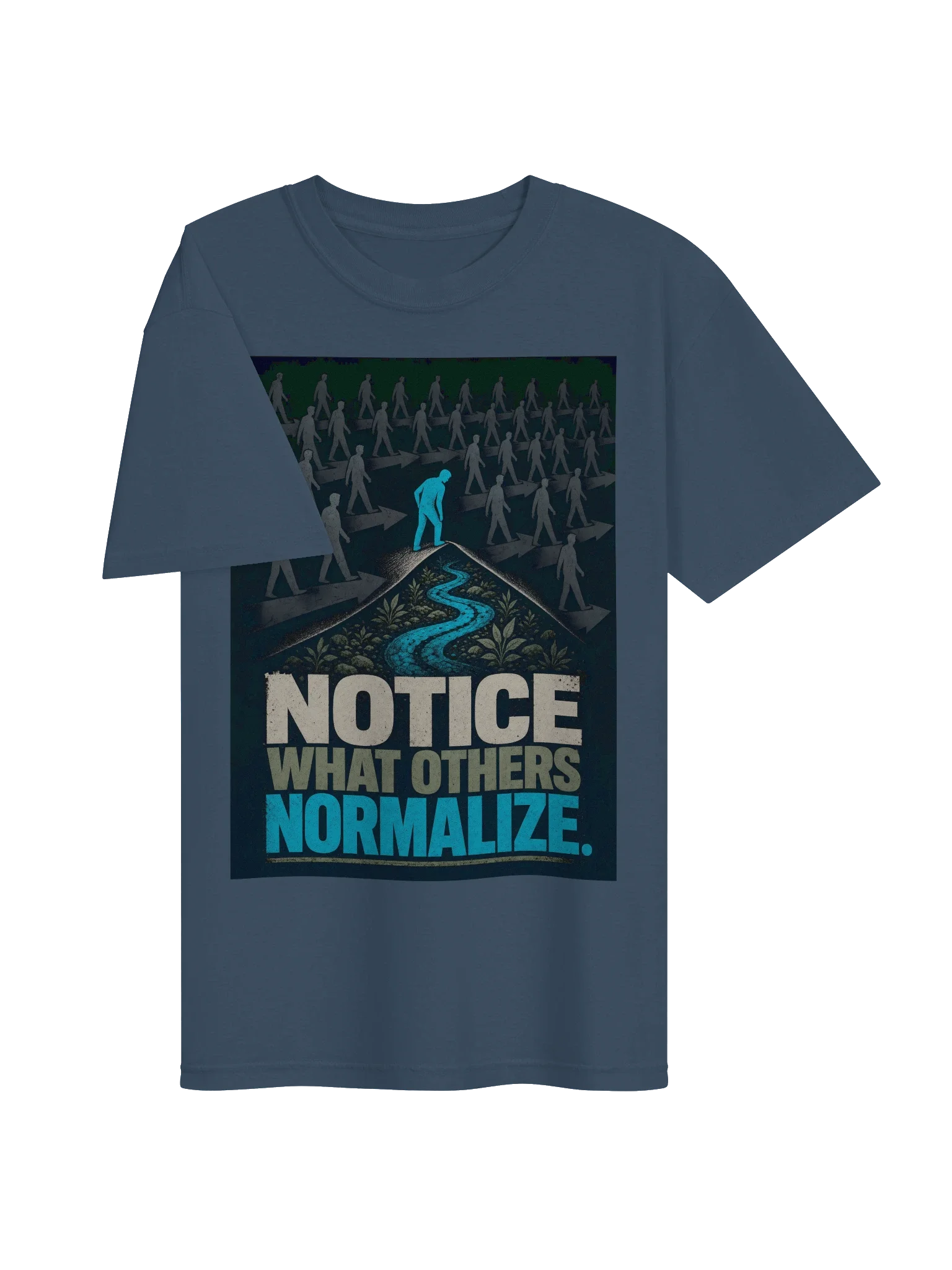 Notice What Others Normalize Tee — view 19