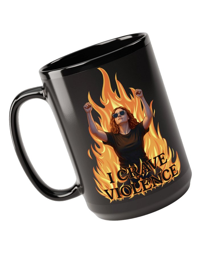 "I CRAVE VIOLENCE" Mug product image (2)