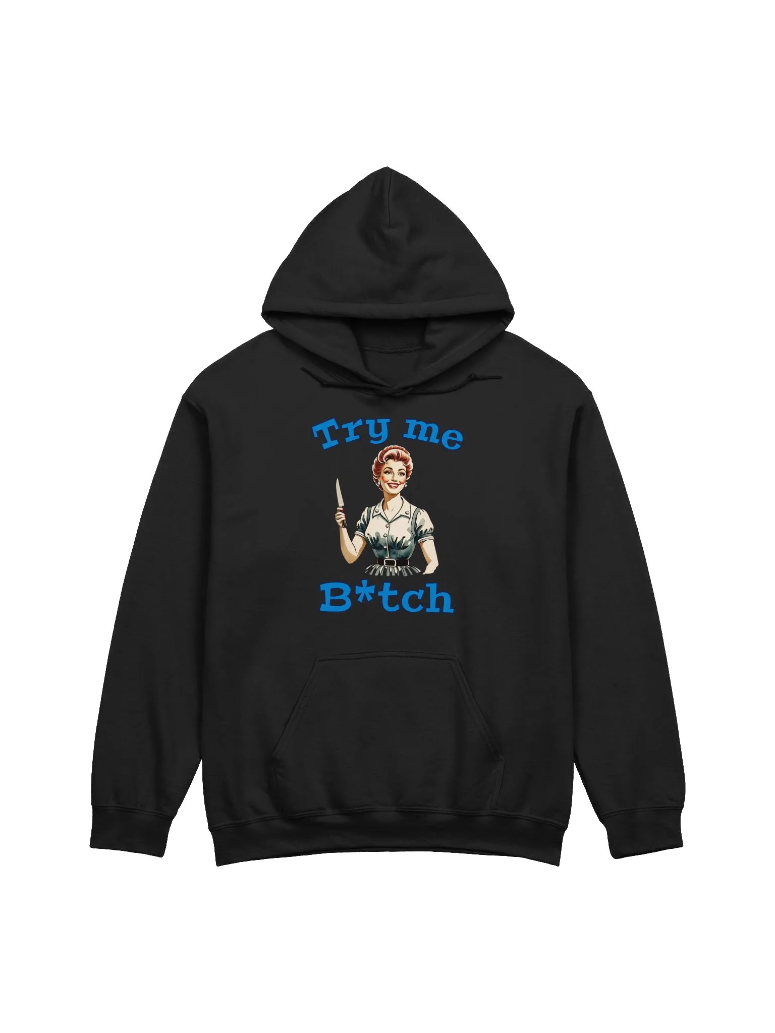 Try Me B*tch - Funny Meme - Gildan Classic Hoodie product image (4)