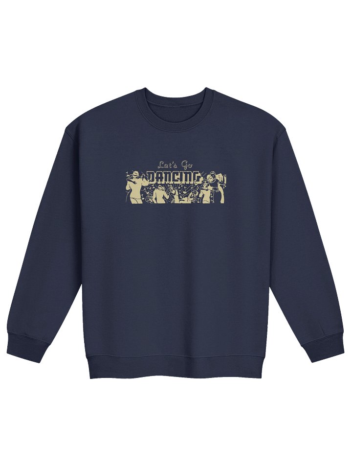 'Let's Go Dancing' Sweatshirt — Dark product image (1)