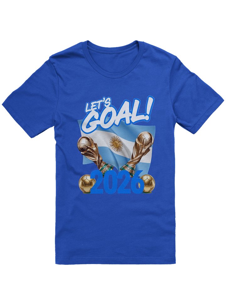 Argentina Soccer Fans 2026 T-Shirt – Let’s Goal Football Supporter Tee T-Shirt product image (6)
