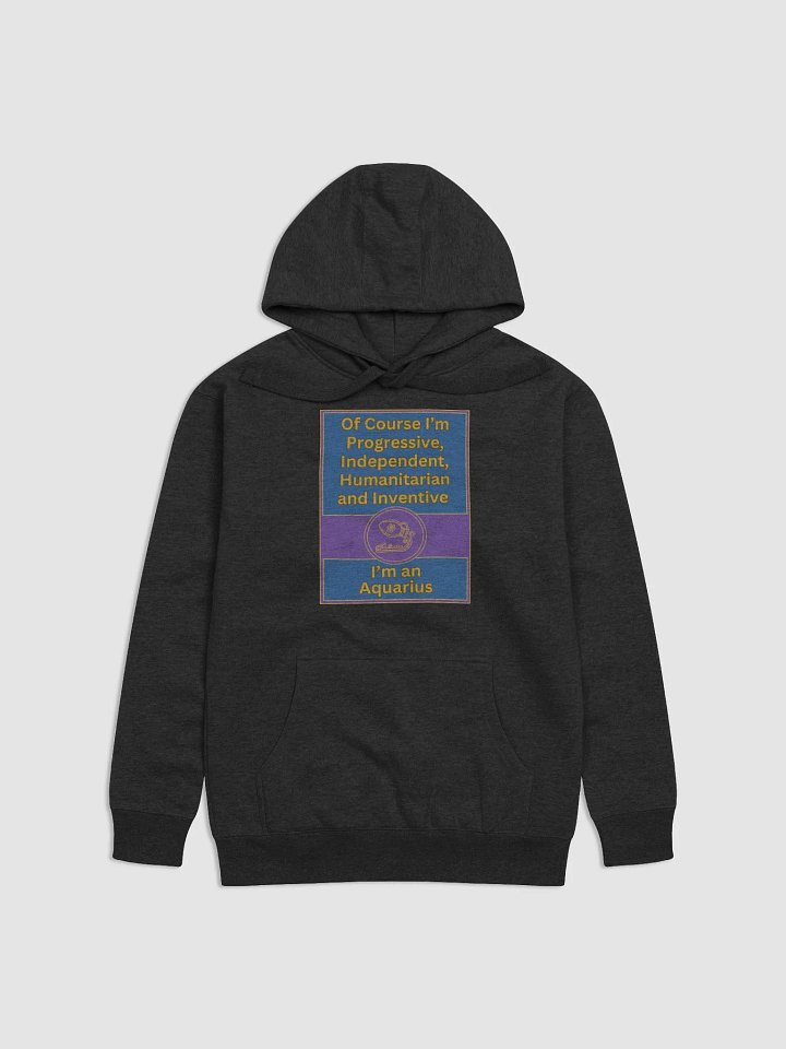 Of Course I’m Aquarius Zodiac Sign Hoodie, Zodiac Sign Vibes Hoodie, Aquarius Hoodie, Astrological Hoodie product image (1)