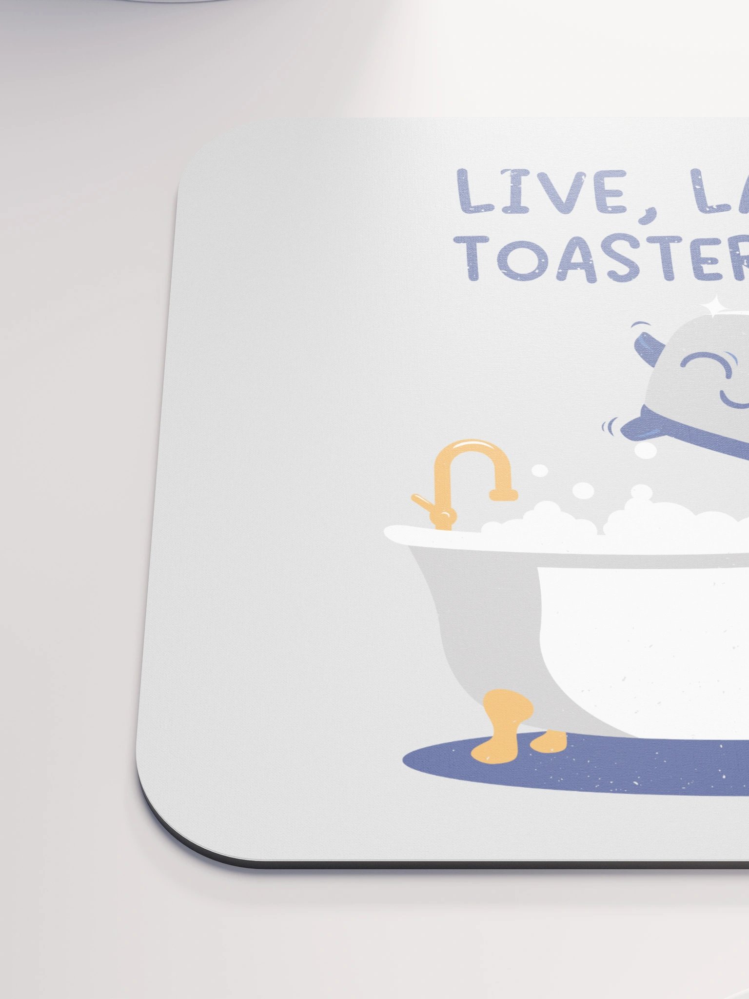 Live, Laugh, Toaster Bath Mouse Pad product image (6)