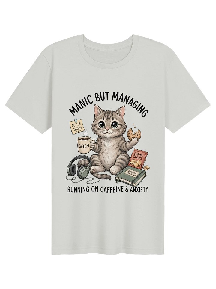 Manic But Managing Cat T-Shirt – Funny Anxiety Cat Shirt, Cute Caffeine Graphic Tee product image (1)