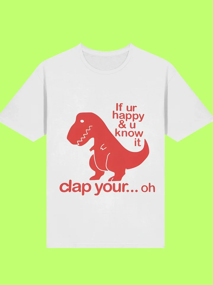 If Ur Happy & U Know It Clap Your… Oh Shirt product image (113)