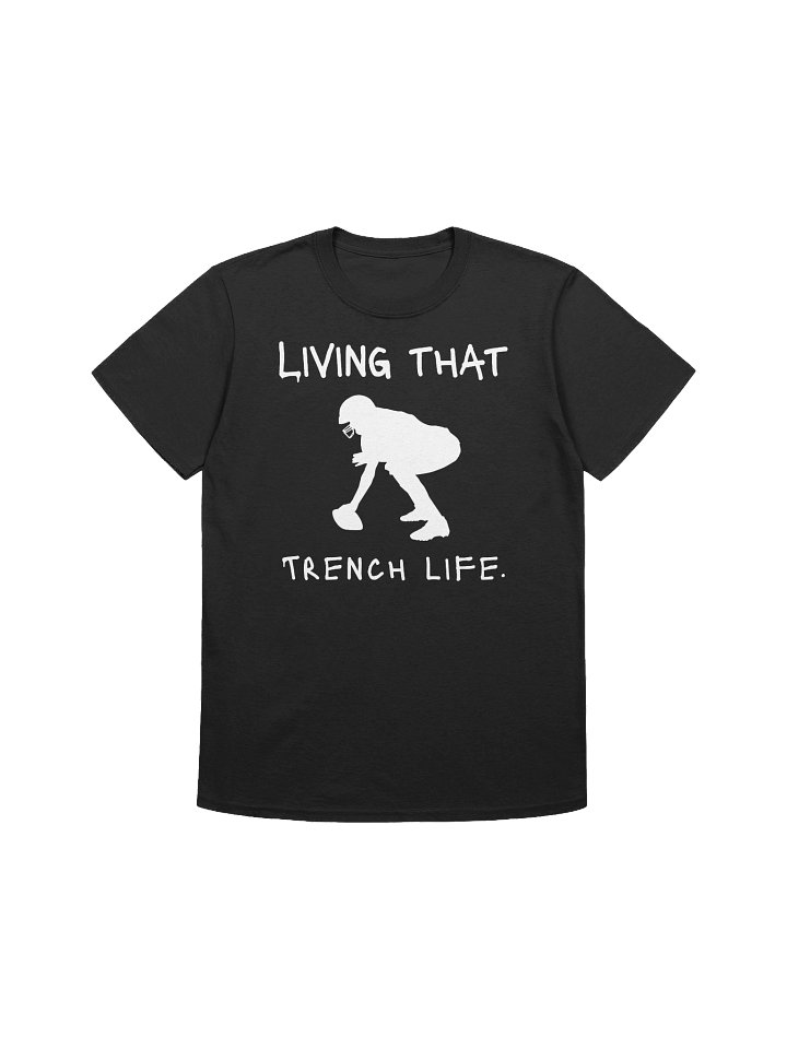 LIVING THAT TRENCH LIFE. product image (3)