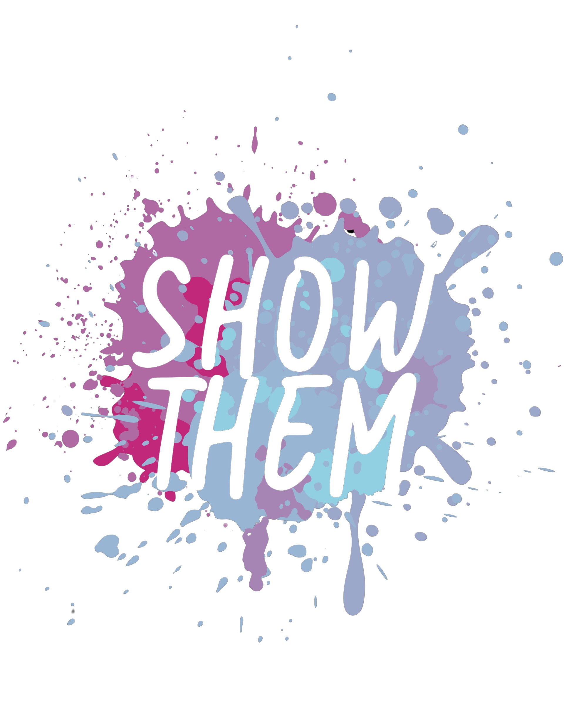 "Show Them" Splatter T-Shirt product image (41)