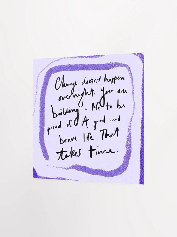 Change Takes Time Art Print product image (7)