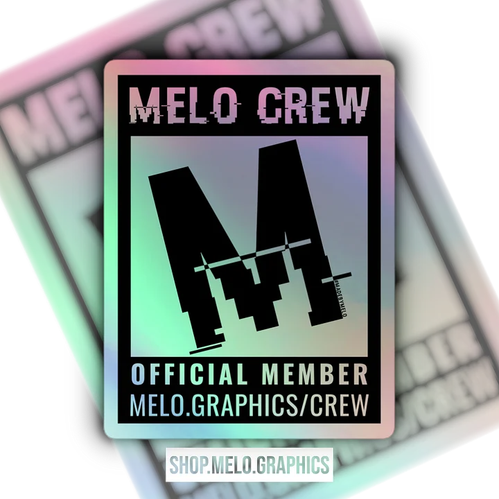#MeloCrew Official Member - Holographic Sticker | #MadeByMELO product image (1)